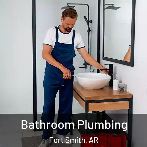  Bathroom Plumbing Fort Smith, AR