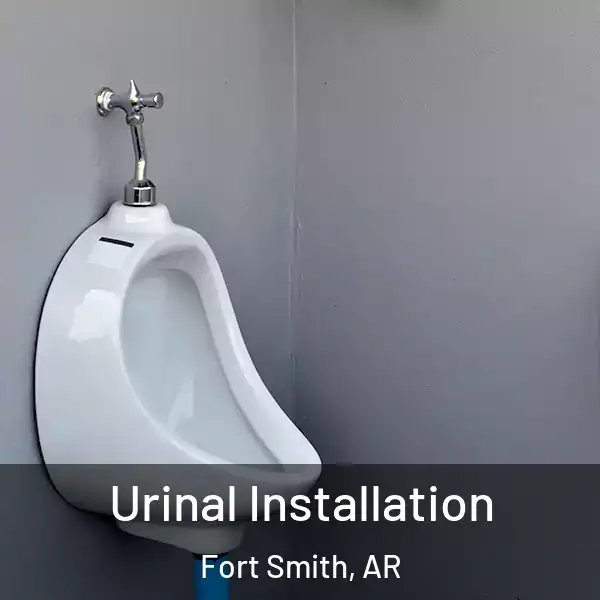  Urinal Installation Fort Smith, AR